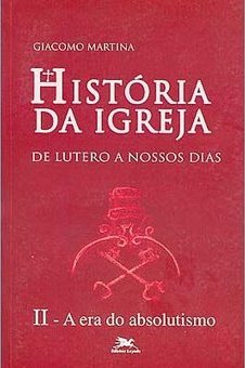 História da Igreja: de Lutero a Nossos Dias - Vol. 2