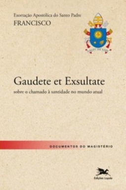 Exortação Apostólica Gaudete Et Exsultate (Documentos do Magistério)