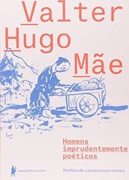 Homens imprudentemente poéticos