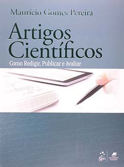 Artigos científicos: Como redigir, publicar e avaliar