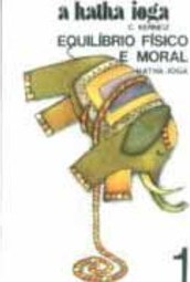 Equilíbrio Físico e Moral: Hatha-Ioga