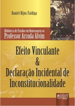 Efeito Vinculante & Declaração Incidental de Inconstitucionalidade