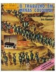 O Trabalho em Minas Colonial