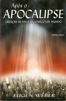 Após o Apocalipse: Crenças de Fim( e Recomeço) de Mundo