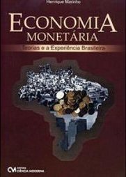 Economia Monetária: Teoria e a Experiência Brasileira
