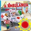 A Ambulância (Sirene - Um livro com som)