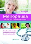 Menopausa: o que você precisa saber - Abordagem prática e atual do período do climatério