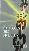 LIBERTANDO-SE DE MALDIÇÕES DOS SÍMBOLOS (SÉRIE LIBERTAÇÃO DE MALDIÇÕES #8)