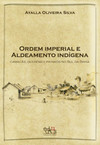 Ordem imperial e aldeamento indígena: camacãns, gueréns e pataxós do sul da Bahia