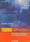 Turbo Capitalismo: Perdedores e Ganhadores na Economia Globalizada