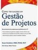 Como Ter Sucesso em Gestão de Projetos