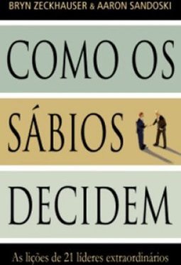 Como Os Sábios Decidem