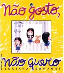 Nao Gosto, Nao Quero