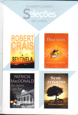 Coleção: A Sentinela / Doce Revés / do Início ao Fim / sem Retorno