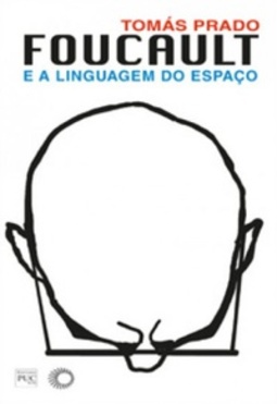 Foucault e a Linguagem do Espaço