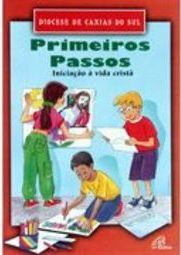 Primeiros Passos: Iniciação à Vida Cristã
