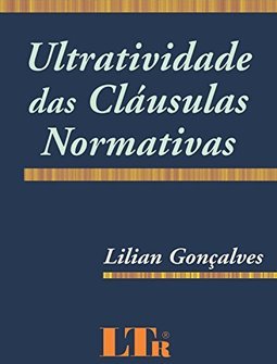 Ultratividade das cláusulas normativas