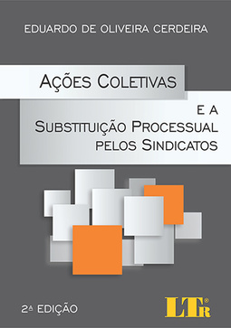 Ações coletivas e a substituição processual pelos sindicatos