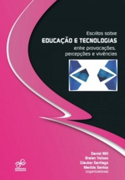 Escritos sobre educação e tecnologias entre provocações, percepções e vivências