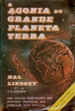 A agonia do grande planeta Terra