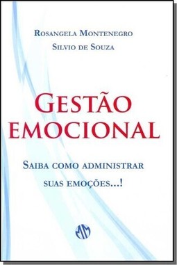 Gestao Emocional: Saiba Como Adm. Suas Emocoes