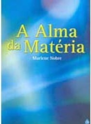 A Alma da Matéria