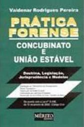 Prática Forense: Concubinato e União Estável