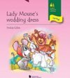 Lady Mouse`s Wedding Dress