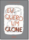 Eu quero um clone