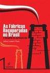 As fábricas recuperadas no Brasil: o desafio da autogestão