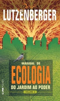 Manual de ecologia: do jardim ao poder, volume 2