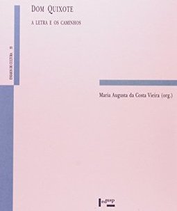 Dom Quixote: a Letra e os Caminhos