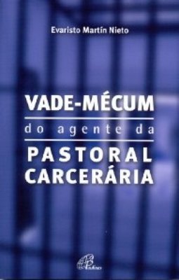 Vade-Mécum do Agente da Pastoral Carcerária