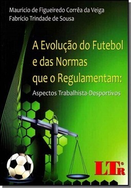 Evolucao Do Futebol E Das Normas Que O Regulamentam, A