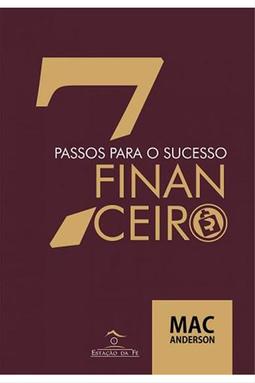 7 Passos para o Sucesso Financeiro