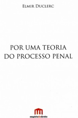 Por uma teoria do processo penal