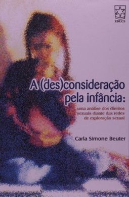 A (des)consideração pela infância: uma análise dos direitos sexuais diante das redes de exploração sexual