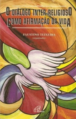 O diálogo inter-religioso como afirmação da vida