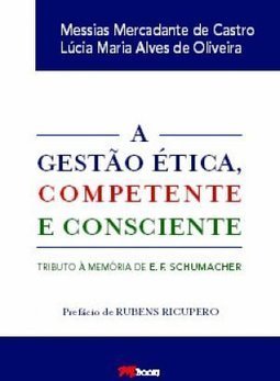 A Gestão Ética, Competente e Consciente