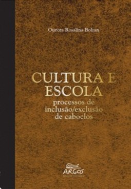Cultura e escola: processos de inclusão/exclusão de caboclos