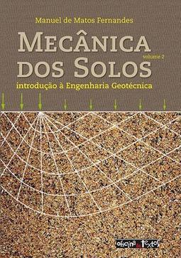Mecânica dos solos: introdução à engenharia geotécnica