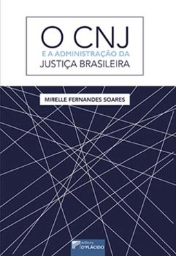 O CNJ e a administração da justiça brasileira
