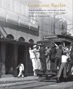 GENEVIEVE NAYLOR: UMA FOTOGRAFA NORTE-AM... 1940/1942
