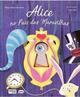 Alice no País das Maravilhas: Recortes Incríveis