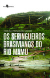 Os seringueiros brasivianos do rio Mamu