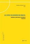 AS COPAS DO MUNDO NO BRASIL: MEMORIAS...(1950/2014)
