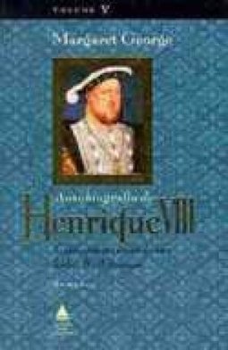 Autobiografia de Henrique VIII - vol. 5