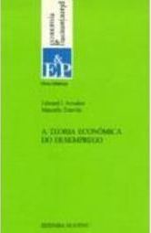 A Teoria Econômica do Desemprego