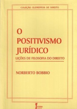 O Positivismo Jurídico