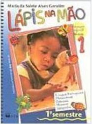 Lápis na Mão: Educação Infantil - 1º Semestre - vol. 1